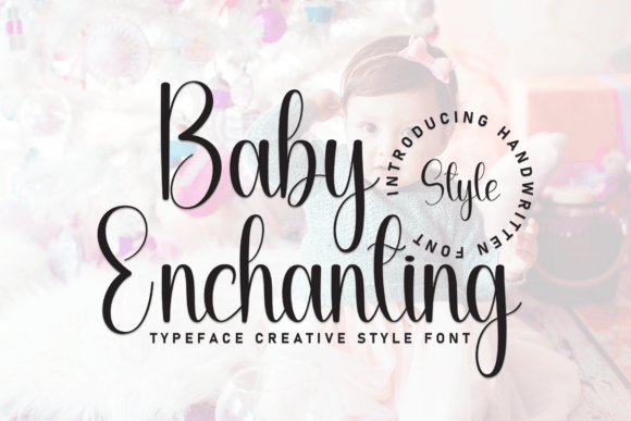 Baby Enchanting: The Script Font That Elevates Campaign Visuals