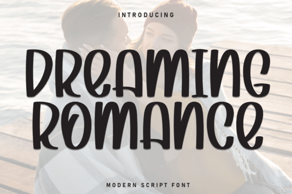 Dreaming Romance: The Perfect Display Font for Handmade Branding