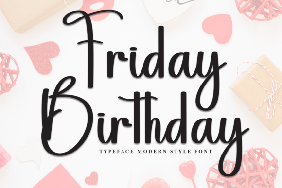 Friday Birthday: The Script Typeface for Campaign Clarity