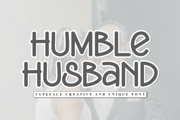 Humble Husband: The Soft Script That Elevates Campaign Visuals