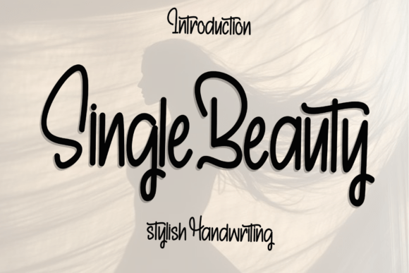 Single Beauty: The Handwritten Typeface That Elevates Small Business Branding