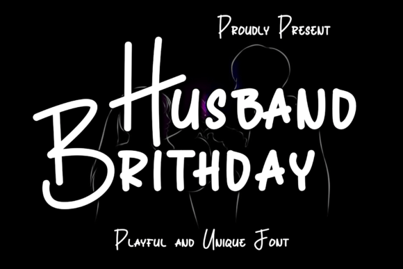 Upgrade Your Brand Identity With Husband Brithday Typeface